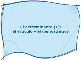 EL_DETERMINANTE_(I)__EL_ARTÍCULO_Y_EL_DEMOSTRATIVO